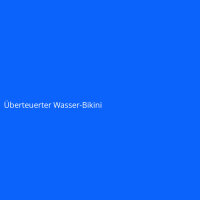 Überteuerter Wasser-Bikini