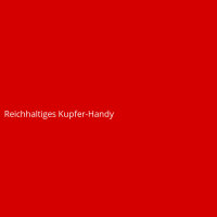 Reichhaltiges Kupfer-Handy