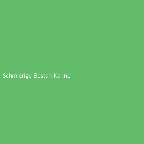 Schmierige Elastan-Kanne