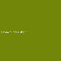 Enormer Leinen-Mantel