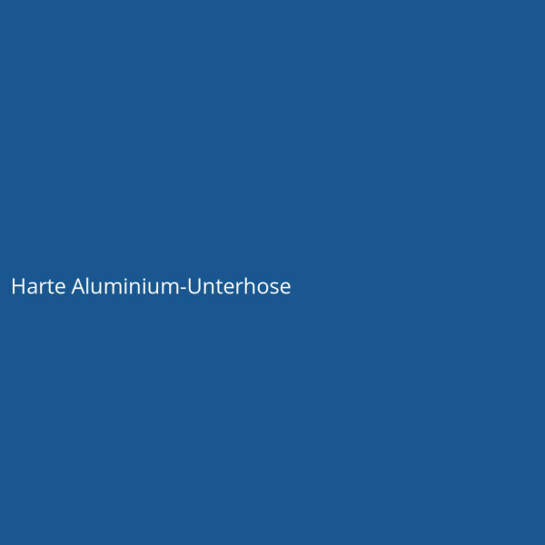 Harte Aluminium-Unterhose