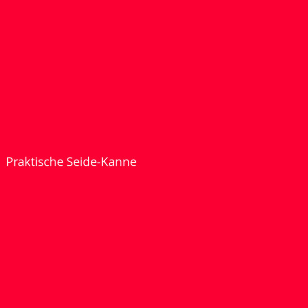 Praktische Seide-Kanne